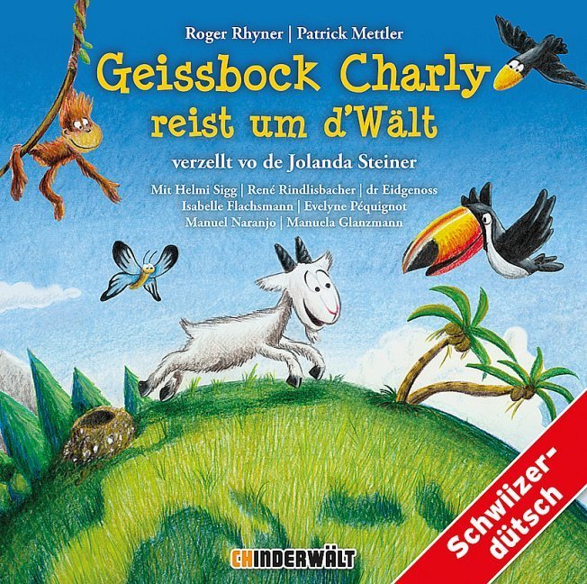 Geissbock Charly reist um d'Wält