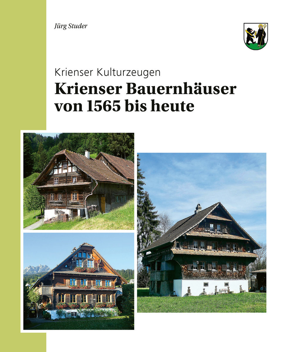 Krienser Bauernhäuser von 1565 bis heute