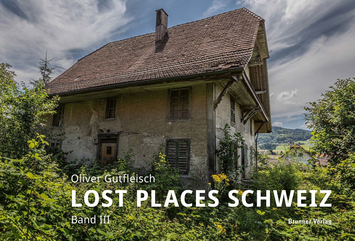 Lost Places Schweiz