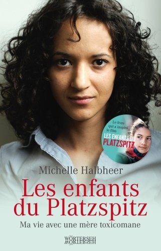 Les enfants du Platzspitz : ma vie avec une mère toxicomane