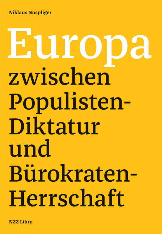 Europa zwischen Populisten-Diktatur und Bürokraten-Herrschaft