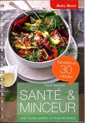 Santé & minceur - recettes en 30 minutes