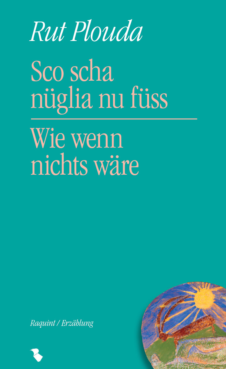 Sco scha nüglia nu füss/Wie wenn nichts wäre