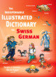 The Indispensable Illustrated Dictionary to Swiss German