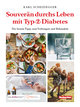 Souverän durchs Leben mit Typ-2-Diabetes