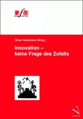 Innovation - keine Frage des Zufalls