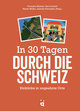 In 30 Tagen durch die Schweiz