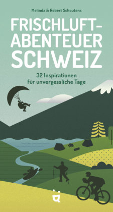 Frischluftabenteuer Schweiz