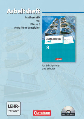 Mathematik real, Differenzierende Ausgabe Nordrhein-Westfalen, 8. Schuljahr, Arbeitsheft mit eingelegten Lösungen und CD-ROM