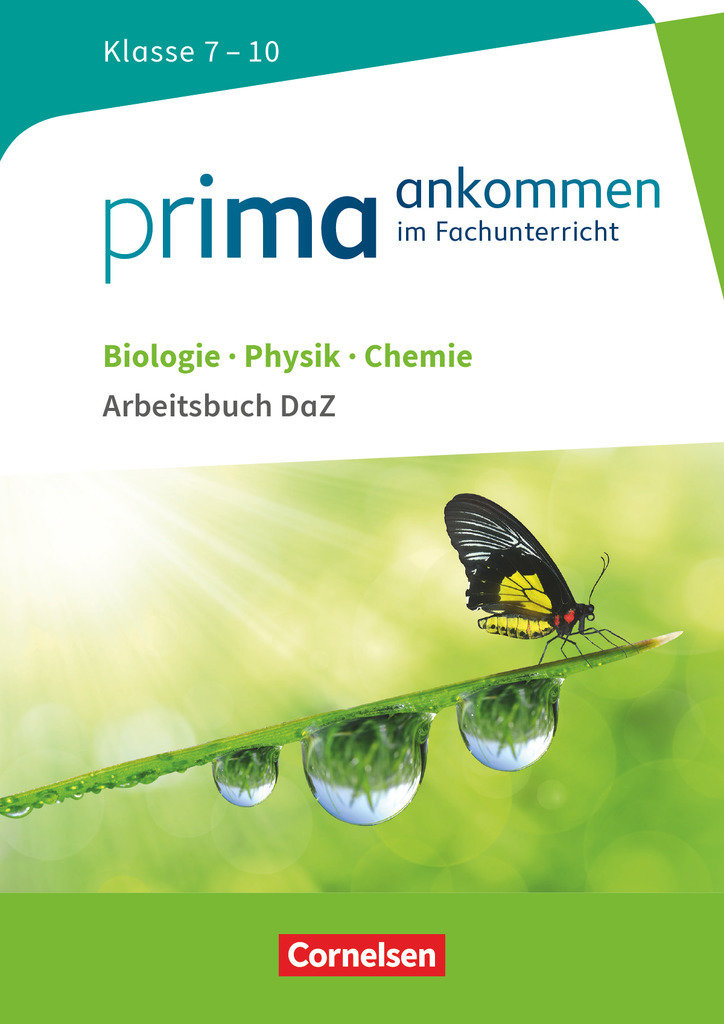 Prima ankommen, Im Fachunterricht, Biologie, Physik, Chemie: Klasse 7-10, Arbeitsbuch DaZ mit Lösungen