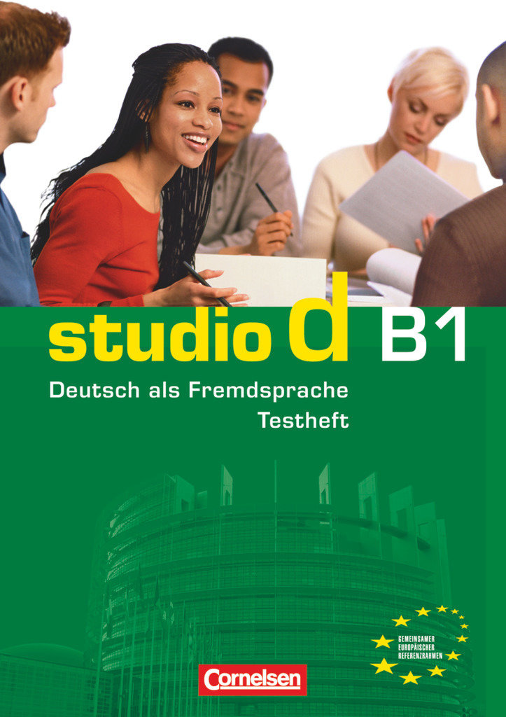 Studio d, Deutsch als Fremdsprache, Grundstufe, B1: Gesamtband, Testheft B1 mit Modelltest 'Zertifikat Deutsch', Mit Audio-CD