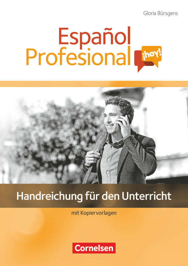 Español Profesional ¡hoy!, A1-A2+, Handreichungen für den Unterricht mit Kopiervorlagen