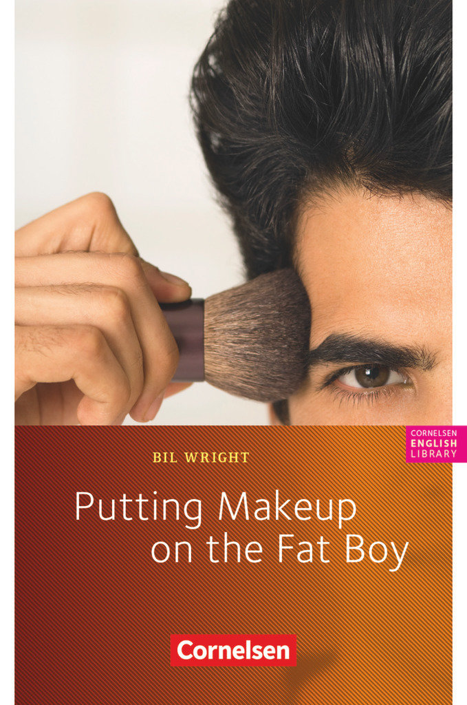 Cornelsen English Library, Für den Englischunterricht in der Sekundarstufe I, Fiction, 8. Schuljahr, Stufe 2, Putting Makeup on the Fat Boy, Lektüre zu Access und Go Ahead