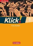 Klick! Geschichte, Fachhefte für alle Bundesländer - Ausgabe 2008, Band 1, Arbeitsheft - Lehrkräftefassung