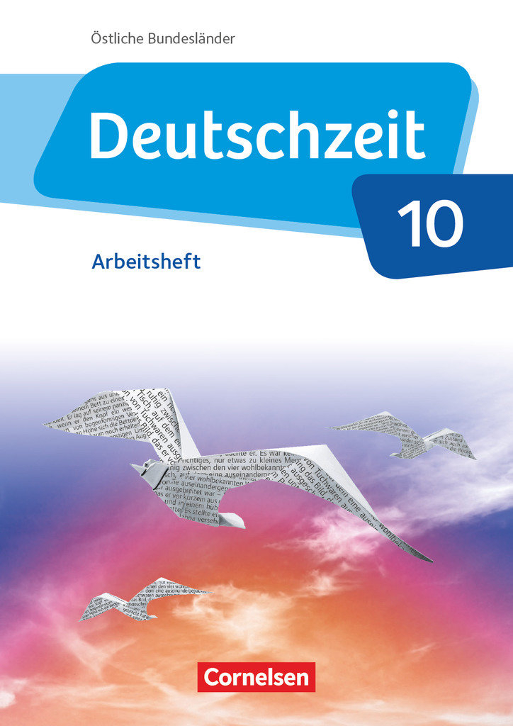 Deutschzeit, Östliche Bundesländer und Berlin, 10. Schuljahr, Arbeitsheft mit Lösungen