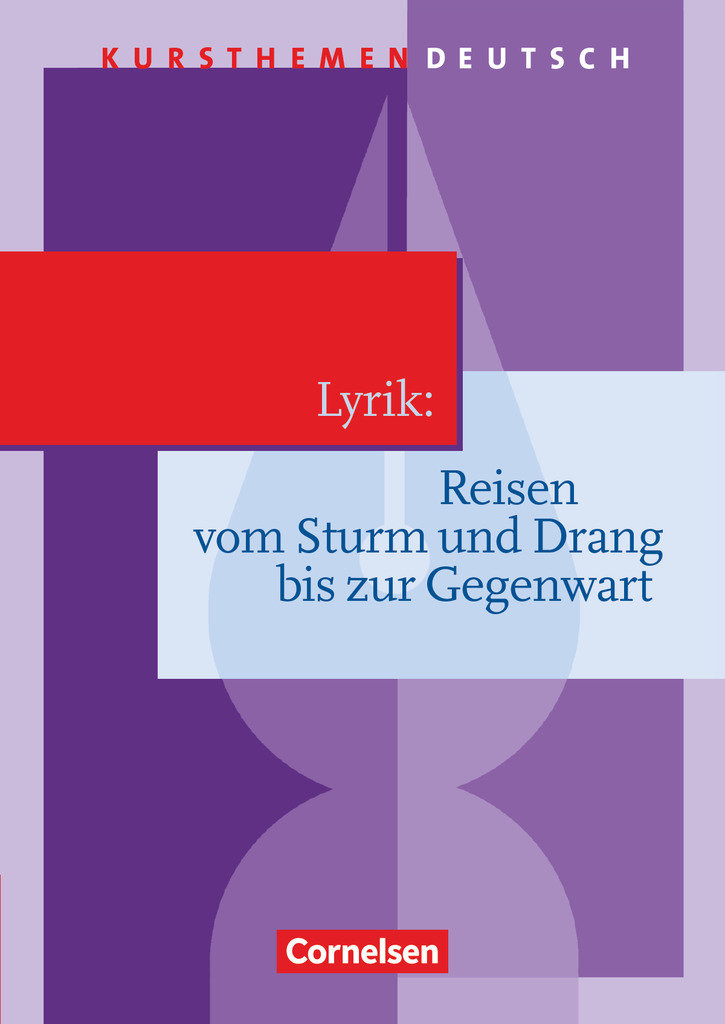 Kursthemen Deutsch, Lyrik: Reisen vom Sturm und Drang bis zur Gegenwart, Schulbuch