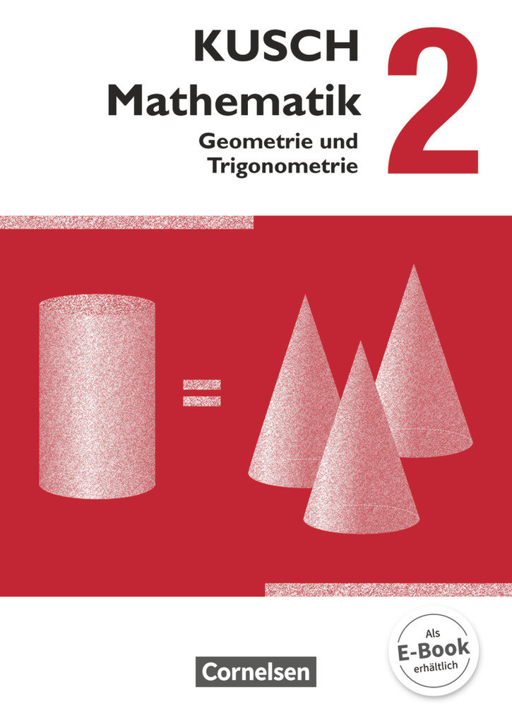 Kusch: Mathematik, Ausgabe 2013, Band 2, Geometrie und Trigonometrie (12. Auflage), Schulbuch