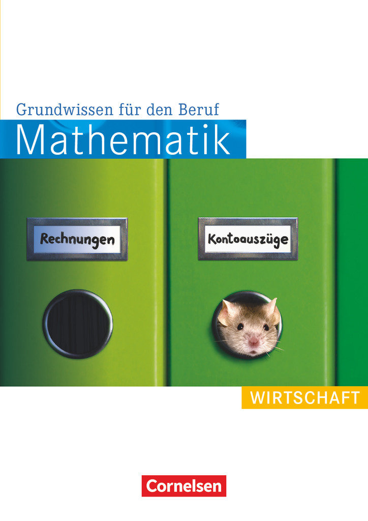 Mathematik - Grundwissen für den Beruf, Mit Tests, Basiskenntnisse in der beruflichen Bildung, Wirtschaft, Arbeitsbuch