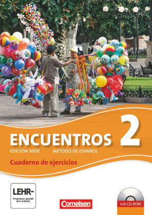 Encuentros, Método de Español, Spanisch als 3. Fremdsprache - Ausgabe 2010, Band 2, Cuaderno de ejercicios mit CD-Extra, CD-ROM und CD auf einem Datenträger