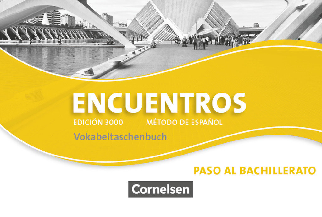 Encuentros, Método de Español, Spanisch als 3. Fremdsprache - Ausgabe 2010, Paso al bachillerato, Vokabeltaschenbuch