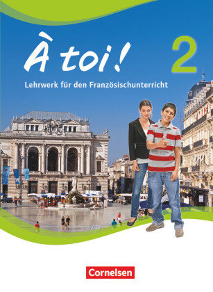 À toi !, Vier- und fünfbändige Ausgabe 2012, Band 2, Schulbuch, Festeinband