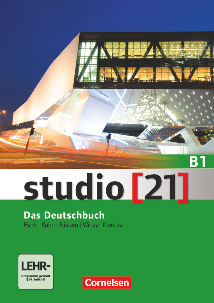 Studio [21], Grundstufe, B1: Gesamtband, Kurs- und Übungsbuch, Inkl. E-Book