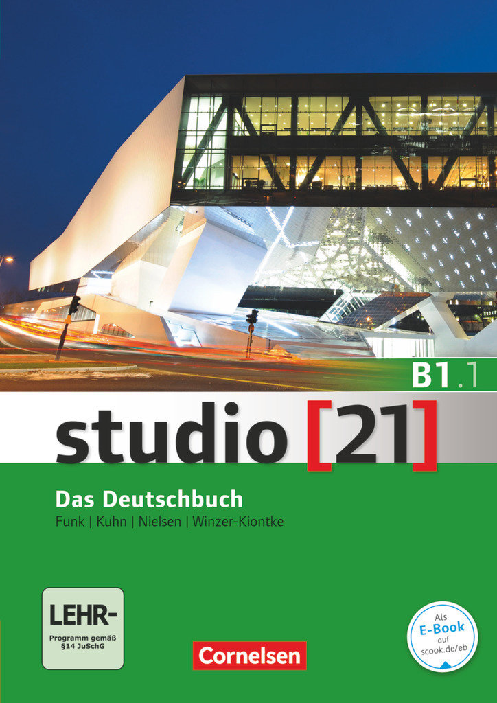 Studio [21], Grundstufe, B1: Teilband 1, Kurs- und Übungsbuch, Inkl. E-Book