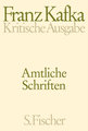 Amtliche Schriften - Schriften - Tagebücher - Briefe. Kritische Ausgabe