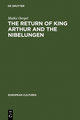 The Return of King Arthur and the Nibelungen