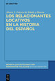 Los relacionantes locativos en la historia del español