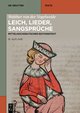 Walther von der Vogelweide: Leich, Lieder, Sangsprüche