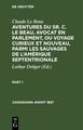 Claude Le Beau: Aventures du Sr. C. Le Beau, avocat en parlement, ou voyage curieux et nouveau, parmi les sauvages de l¿Amérique septentrionale. Part 1