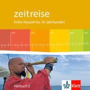 Zeitreise. Frühe Neuzeit bis 19. Jahrhundert