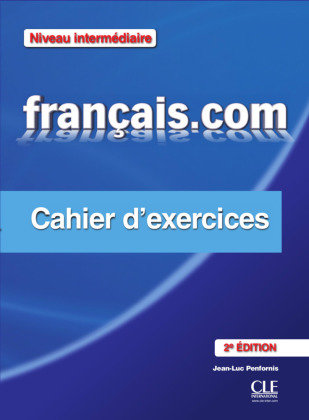 Français.com A2-B1 intermédiaire, 2e édition