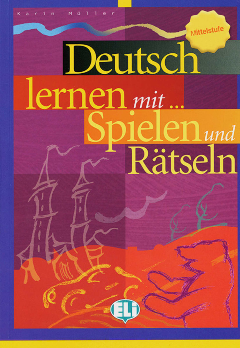 Deutsch lernen mit ... Spielen und Rätseln, Mittelstufe