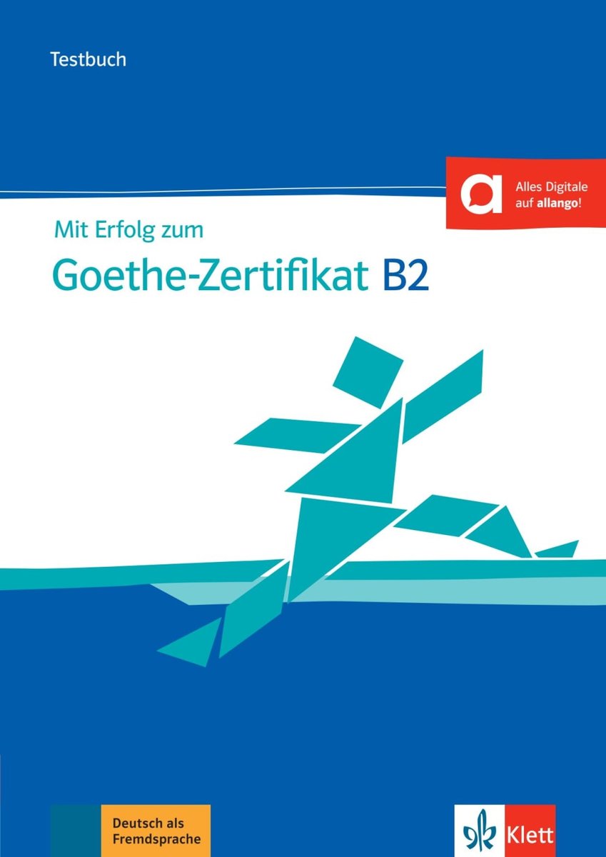 Mit Erfolg zum Goethe-Zertifikat B2