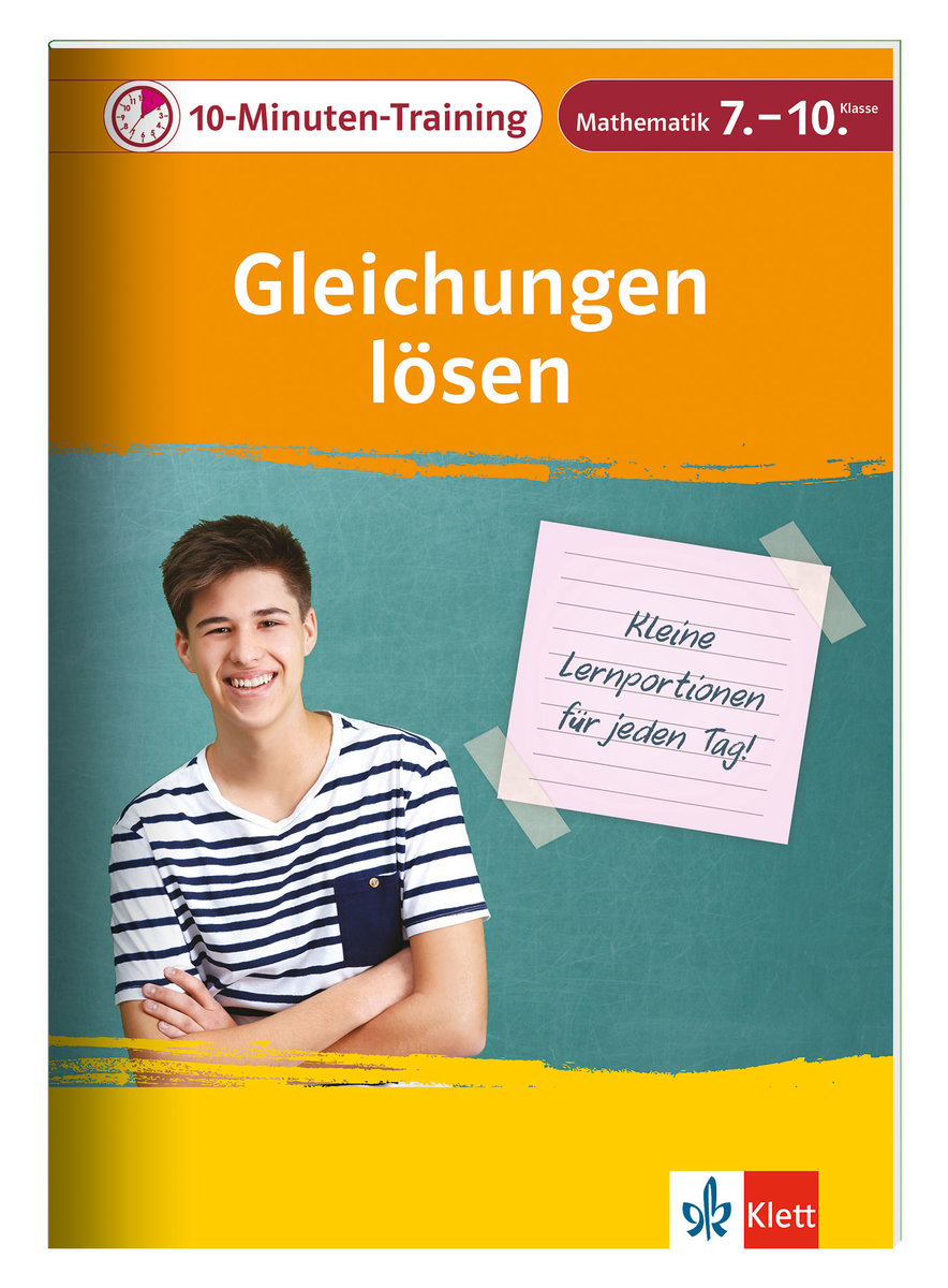 Klett 10-Minuten-Training Mathematik Gleichungen lösen 7. - 10. Klasse