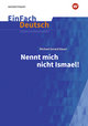 Nennt mich nicht Ismael: Klassen 5 - 7. EinFach Deutsch Unterrichtsmodelle