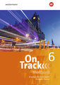 On Track 6. Workbook 6. Englisch für Gymnasien - Ausgabe Bayern