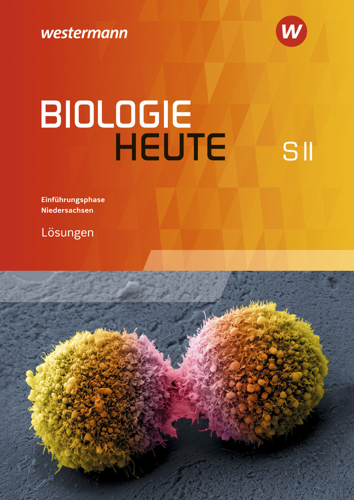 Biologie heute SII - Ausgabe für Niedersachsen