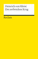 Der zerbrochne Krug: Ein Lustspiel | Enthält die Erstfassung der Schlussszene ( Variant ) | Textband mit Wort- und Sacherläuterungen