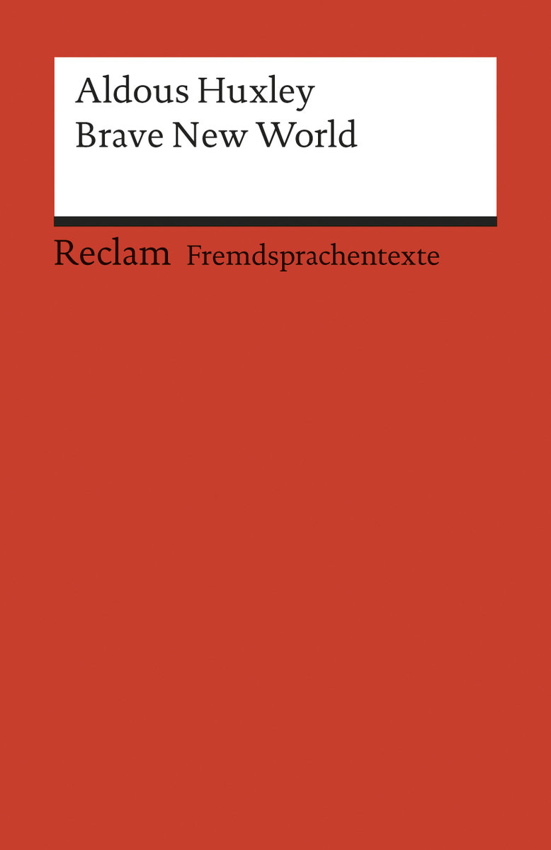 Brave New World. Englischer Text mit deutschen Worterklärungen. B2-C1 (GER)