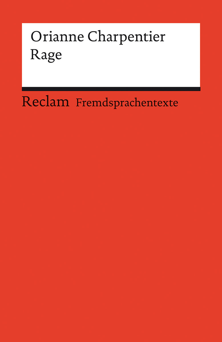 Rage. Französischer Text mit deutschen Worterklärungen. Niveau B2 (GER)