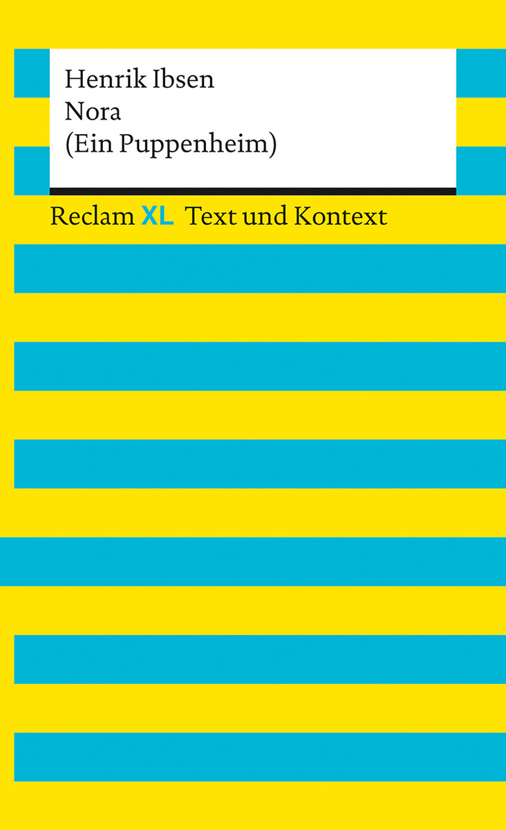 Nora (Ein Puppenheim). Textausgabe mit Kommentar und Materialien