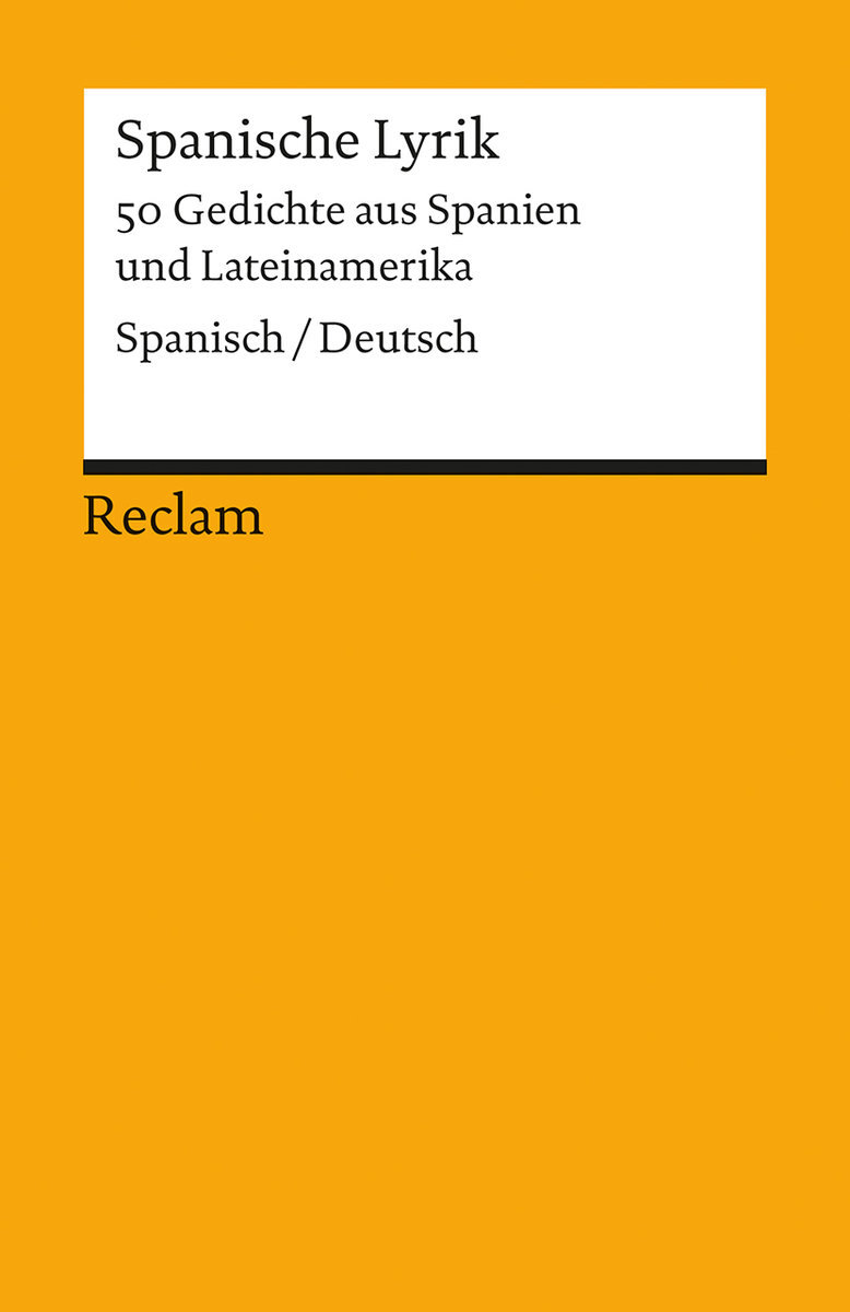 Spanische Lyrik. 50 Gedichte aus Spanien und Lateinamerika. Spanisch/Deutsch