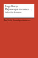 Déjame que te cuente.... Selección de textos. Spanischer Text mit deutschen Worterklärungen. B2 (GER)