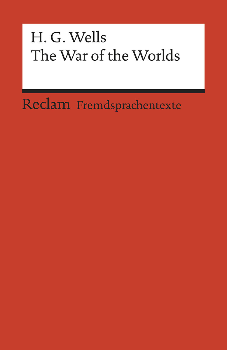 The War of the Worlds. Englischer Text mit deutschen Worterklärungen. C1 (GER)