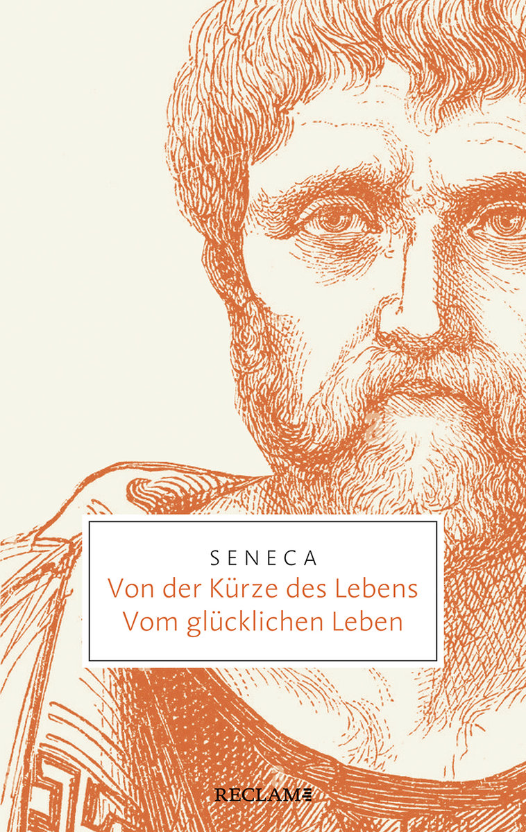 Von der Kürze des Lebens · Vom glücklichen Leben