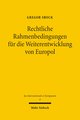 Rechtliche Rahmenbedingungen für die Weiterentwicklung von Europol