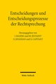 Entscheidungen und Entscheidungsprozesse der Rechtsprechung